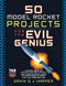 50 Model Rocket Projects for the Evil Genius by Gavin D J Harper, 9780071469845