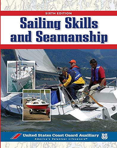 Sailing Skills & Seamanship by U.S. Coast Guard Auxiliary Assoc., Inc., 9780071470292