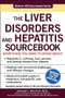 The Liver Disorders and Hepatitis Sourcebook by Howard J. Worman, 9780071472258