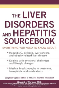 The Liver Disorders and Hepatitis Sourcebook by Howard J. Worman, 9780071472258