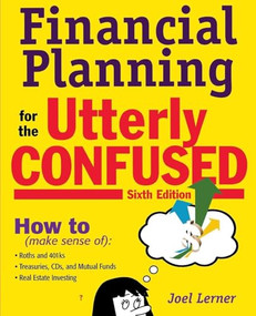 Financial Planning for the Utterly Confused by Joel J. Lerner, 9780071477833
