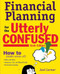 Financial Planning for the Utterly Confused by Joel J. Lerner, 9780071477833