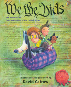 We the Kids (The Preamble to the Constitution of the United States) by David Catrow, David Catrow, 9780142402764