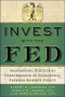 Invest with the Fed: Maximizing Portfolio Performance by Following Federal Reserve Policy by Gerald R. Jensen, Robert R. Johnson, Luis Garcia-Feijoo, 9780071834407