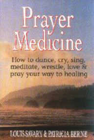PRAYER MEDICINE by Patricia Berne, 9780882681993