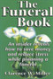 Funeral Book, The (An Insider Reveals How to Save Money and Reduce Stress While Planning a Funeral) by Clarence W. Miller, 9781885003027