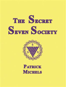 The Secret Seven Society by Patrick Michels, 9781934759011