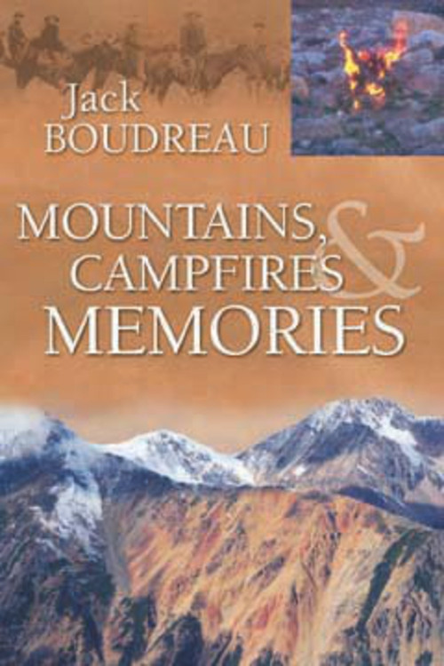 Mountains, Campfires & Memories by Jack Boudreau, 9780920576953