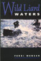 Wild Liard Waters by Ferdi Wenger, 9780920576724