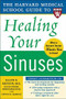 Harvard Medical School Guide to Healing Your Sinuses by Ralph Metson, Steven Mardon, 9780071444699