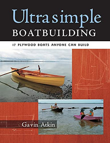 Ultrasimple Boat Building (18 Plywood Boats Anyone Can Build) by Gavin Atkin, 9780071477925
