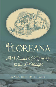 Floreana (A Woman's Pilgrimage to the Galapagos) by Margret Wittmer, 9781559213998