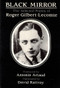 BLACK MIRROR (The Selected Poems of Roger Gilbert-Lecomte) by Roger Gilbert-Lecomte, David Rattray, 9780882681283