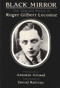 BLACK MIRROR (The Selected Poems of Roger Gilbert-Lecomte) by Roger Gilbert-Lecomte, David Rattray, 9780882681283