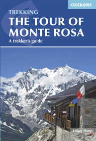 The Tour of Monte Rosa (A Trekker's Guide) by Hilary Sharp, 9781852847302