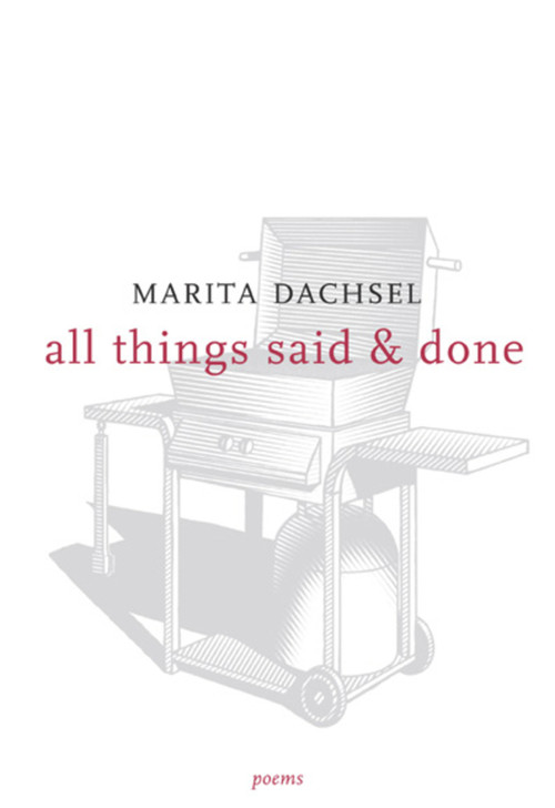 All Things Said & Done by Marita Dachsel, 9781894759229