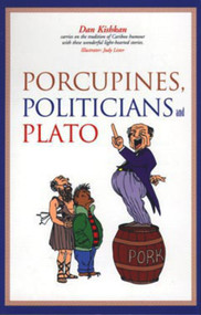 Porcupines, Politicians and Plato by Dan Kishkan, Judy Lister, 9780920576489