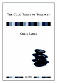 The Cold Panes of Surfaces by Chris Banks, 9780889712225