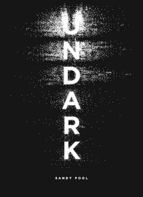 Undark (An Oratorio) by Sandy Pool, 9780889712737