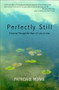 PERFECTLY STILL by Patricia Moran, 9781581770636