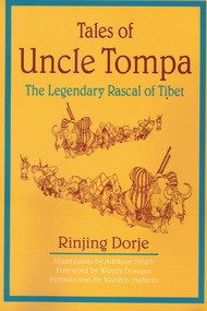 TALES OF UNCLE TOMPA by Rinjing Dorje, 9781886449404