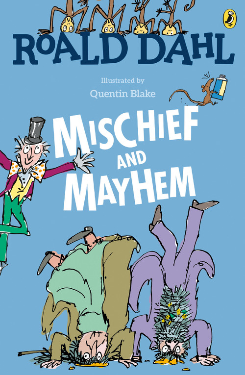 Roald Dahl's Mischief and Mayhem by Roald Dahl, 9780147513557