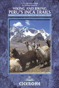 Hiking and Biking Peru's Inca Trails (40 trekking and mountain biking routes in the Sacred Valley) by William Janecek, 9781852846312