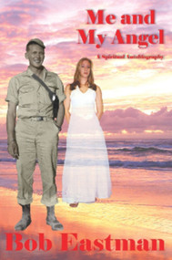 Me and My Angel by Robert Eastman, 9781931741453