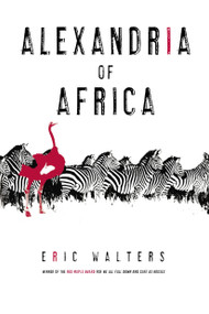 Alexandria of Africa by Eric Walters, 9780385666398