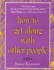 HOW TO GET ALONG WITH OTHER PEOPLE by Janice Krasnow, 9780882681740