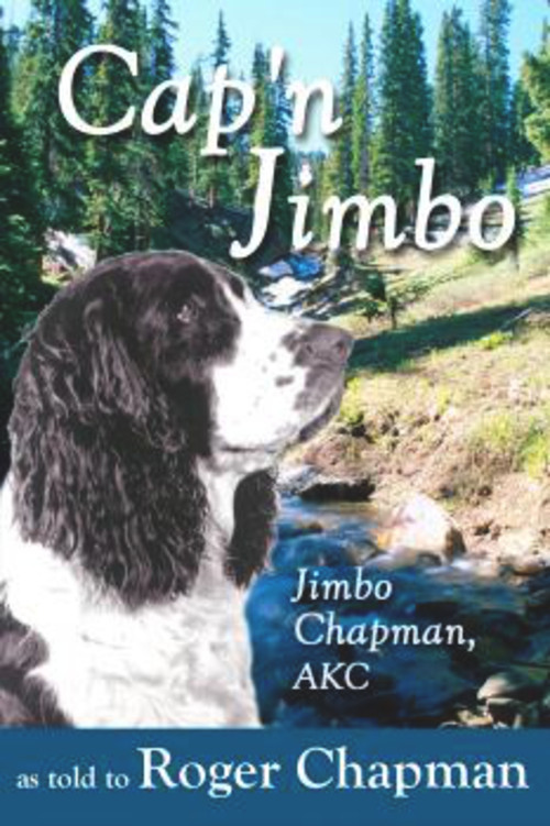 Cap'n Jimbo by Jimbo Chapman AKC, Roger Chapman BS MA, 9781885003904