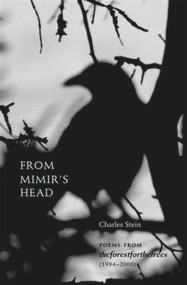 From Mimir's Head (Poems from theforestforthetrees (1994-2000)) by Charles Stein, 9781581771237