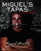 Miguel's Tapas by Miguel Maestre, 9781742575438