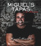Miguel's Tapas by Miguel Maestre, 9781742575438