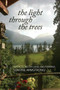 The Light Through the Trees (Reflections on Land and Farming) by Luanne Armstrong, 9781894759953