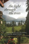 The Light Through the Trees (Reflections on Land and Farming) by Luanne Armstrong, 9781894759953