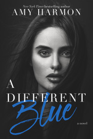 A Different Blue (A Novel) by Amy Harmon, 9781633920965
