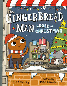 The Gingerbread Man Loose at Christmas by Laura Murray, Mike Lowery, 9780399168666