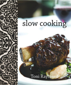 Slow Cooking - 9781742573823 by Toni Rayment, 9781742573823