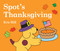 Spot's Thanksgiving by Eric Hill, Eric Hill, 9780399241864