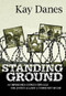 Standing Ground by Kay Danes, 9781741107579