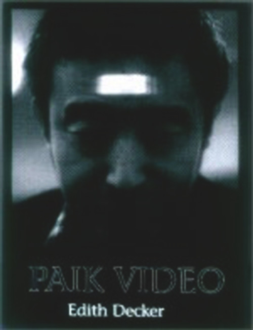 Paik Video by Edith Decker-Phillips, 9781886449350