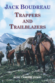 Trappers and Trailblazers by Jack Boudreau, 9781894759397