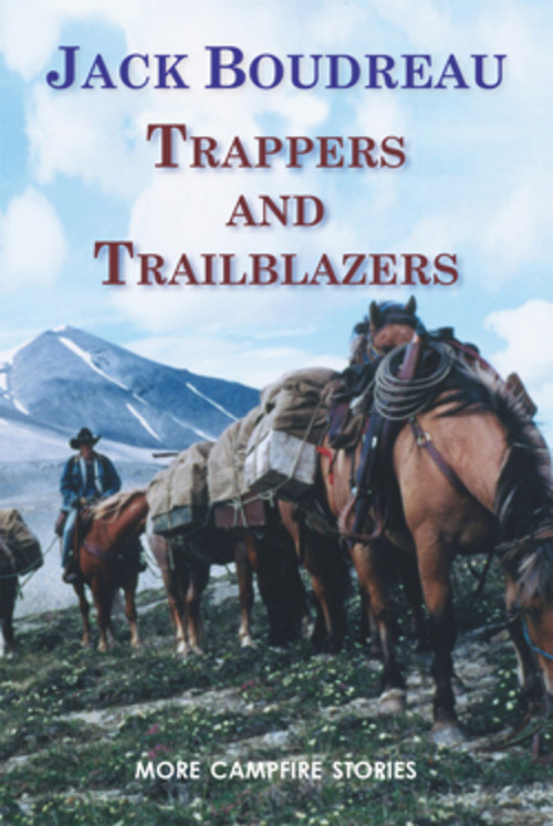 Trappers and Trailblazers by Jack Boudreau, 9781894759397