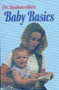 Dr. Baskerville's Baby Basics (Your Child's First Year) by Elizabeth Baskerville, 9781890493523