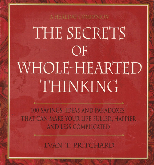 SECRETS OF WHOLE-HEARTED THINKING by T. Pritchard, 9780882681603