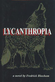 Lycanthropia by Frederick Bloxham, 9781885003409