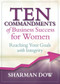 Ten Commandments of Business Success for Women (Reaching Your Goals With Integrity) by Sharman  Dow, 9781939183576
