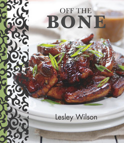 Off The Bone by Lesley Wilson, 9781742574134