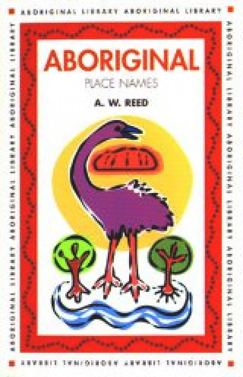 Aboriginal Place Names by A W Reed, 9781876334000